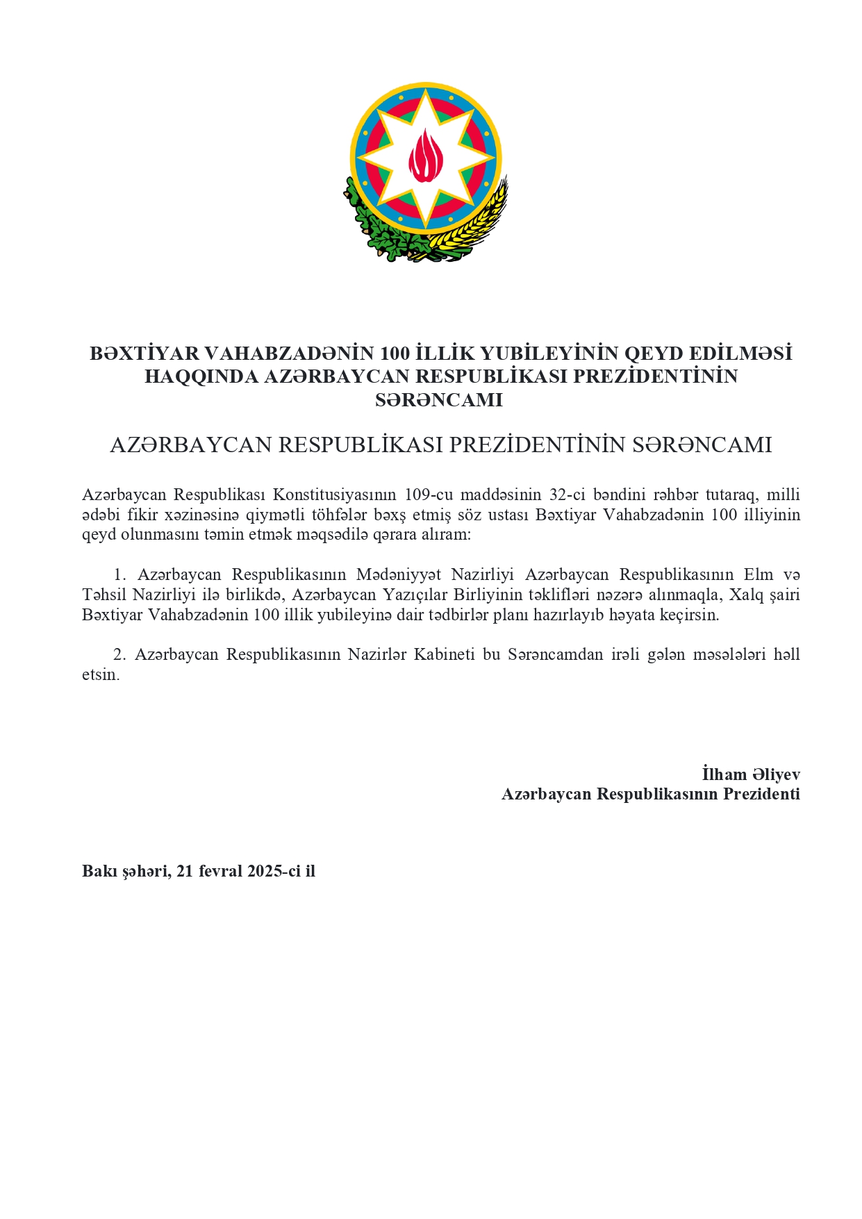 BƏXTİYAR VAHABZADƏNİN 100 İLLİK YUBİLEYİNİN KEÇİRİLMƏSİ HAQQINDA AZƏRBAYCAN RESPUBLİKASI  PREZİDENTİNİN  SƏRƏNCAMI