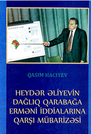 Heydər Əliyevin Dağlıq Qarabağa erməni iddialarına qarşı mübarizəsi