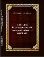 Məktəbin İdarə Edilməsinin Pedaqoji, Psixoloji Əsasları