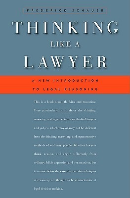 Thinking Like a Lawyer: A New Introduction to Legal Reasoning