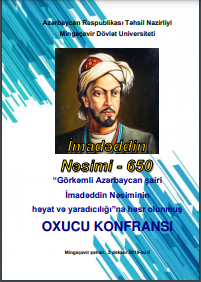 Görkəmli Azərbaycan şairi. İmadəddin Nəsiminin həyat və yaradıcılığına həsr olunmuş. oxucu konfransı