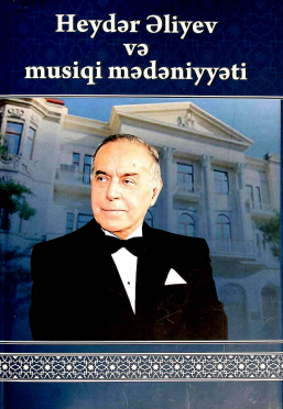 Heydər Əliyev və musiqi mədəniyyəti 
