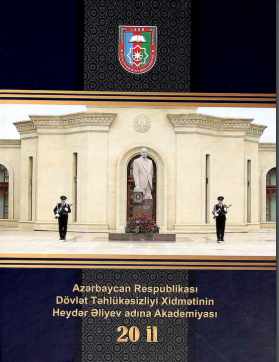 Azərbaycan Respublikası Dövlət Təhlükəsizliyi Xidmətinin Heydər Əliyev adına Akademiyası - 20 il